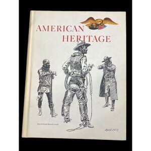 American Heritage - April 1973 - Vol. XXIV, No. 3 Hardcover – January 1, 1973